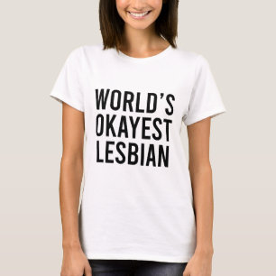 World's Okayest Lesbian T-Shirt