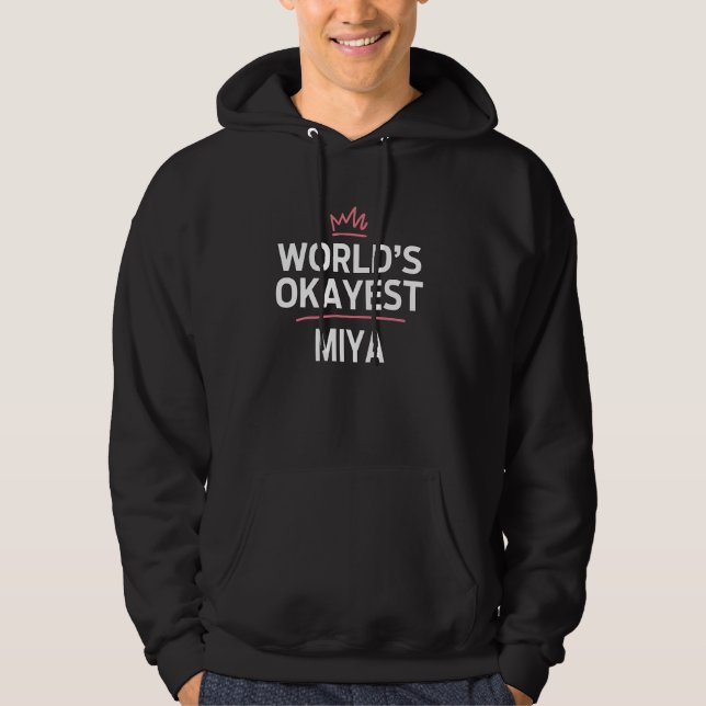 World's Okayest MIYA Funny Personalised Custom MIY Hoodie (Front)