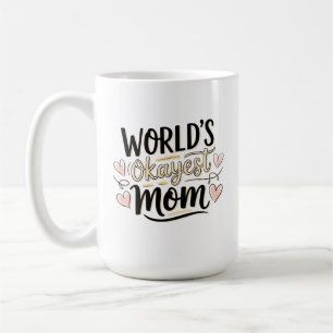 World's Okayest Mum Coffee Mug