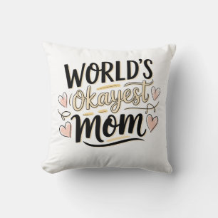 World's Okayest Mum Cushion