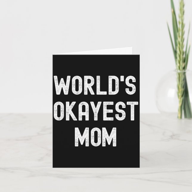 Worlds okayest mum funny sarcastic hilarious card (Front)