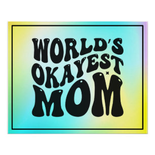 World's Okayest Mum - Mother's Day Poster