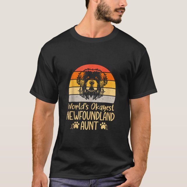 Worlds okayest Newfoundland Aunt Newfoundland Dog  T-Shirt (Front)