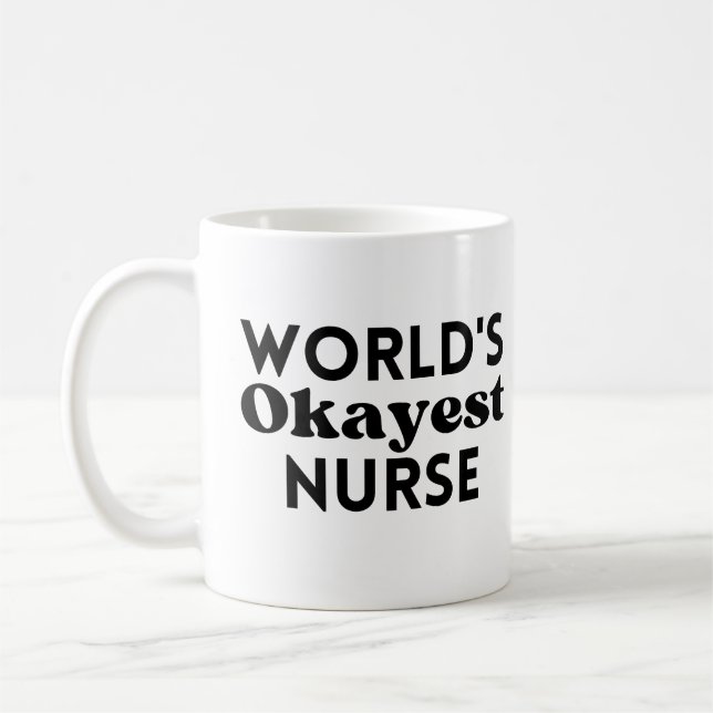 World's Okayest Nurse  Coffee Mug (Left)