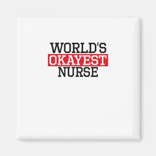 world's okayest Nurse, #Nurse Magnet