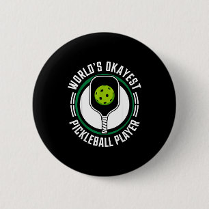 World's okayest pickleball player funny pickle bal 6 cm round badge