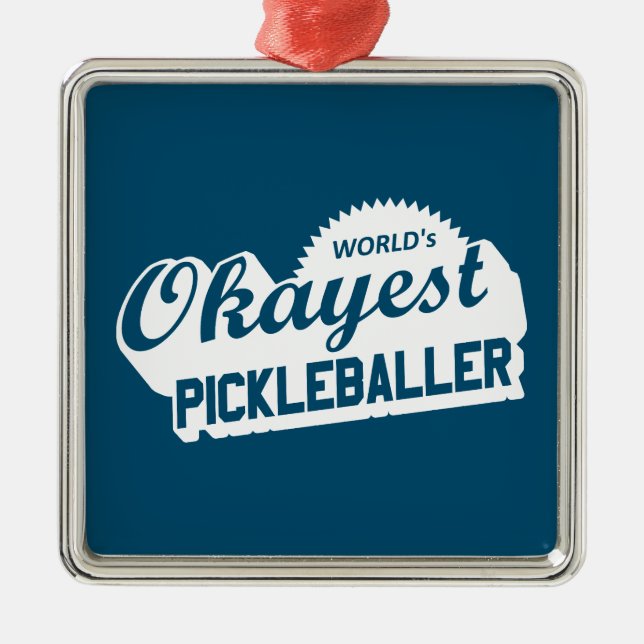 World's Okayest Pickleballer Metal Tree Decoration (Front)