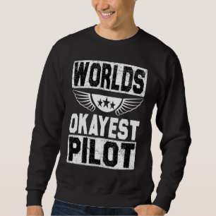 World's Okayest Pilot Retro Vintage Flying Aviati Sweatshirt