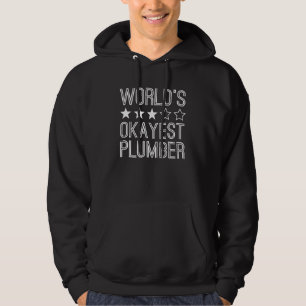 Worlds Okayest Plumber  Plumber 1 Hoodie
