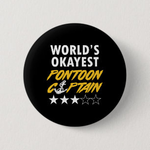 World's Okayest Pontoon Captain Boating Party Pont 6 Cm Round Badge