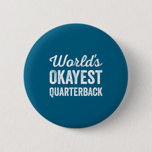 Worlds okayest quarterback funny sarcastic america 6 cm round badge