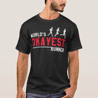 Worlds Okayest Runner Funny Jogging Marathon T-Shirt