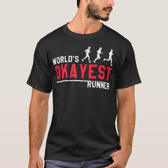 Worlds Okayest Runner Funny Jogging Marathon T-Shirt (Front)