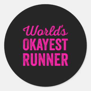 Worlds Okayest Runner Funny Sarcastic Running Srts Classic Round Sticker