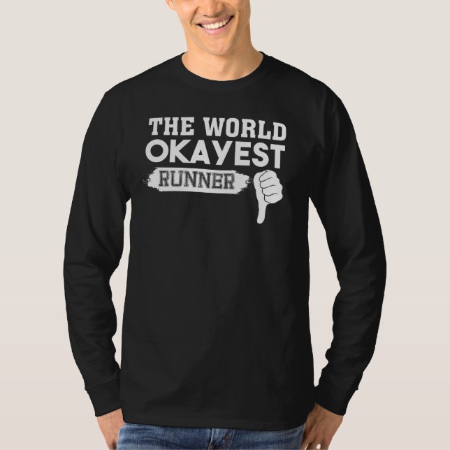 Worlds Okayest Runner Lazy Running T-Shirt (Front)