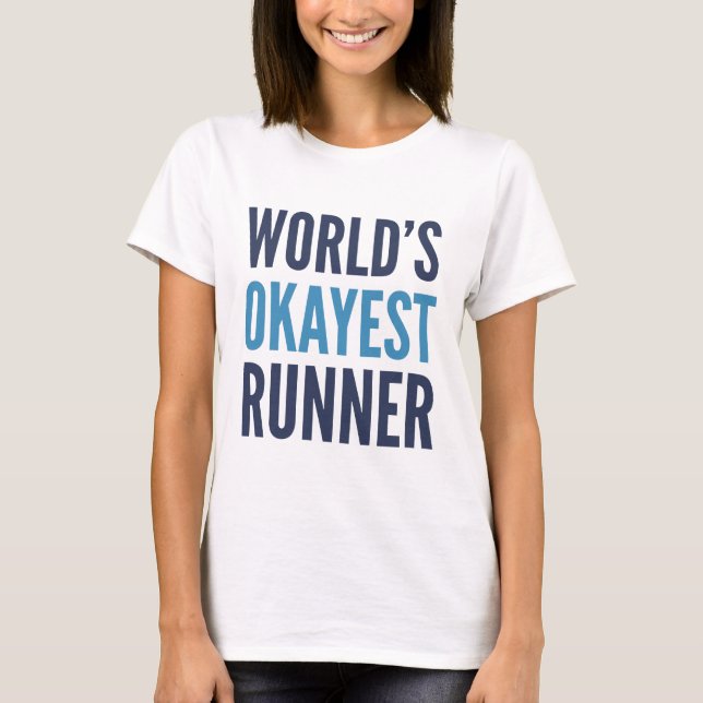 World's Okayest Runner T-Shirt (Front)