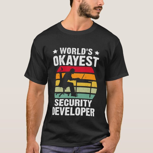 World's Okayest Security Developer T-Shirt (Front)