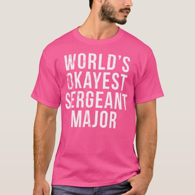 World'S Okayest Sgm Sergeant Major T-Shirt (Front)
