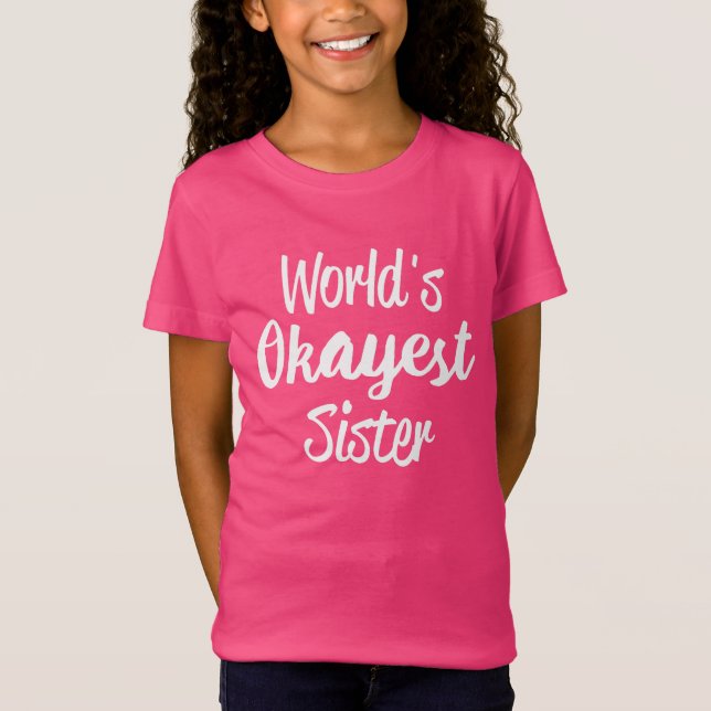 World's Okayest Sister t-shirt (Front)