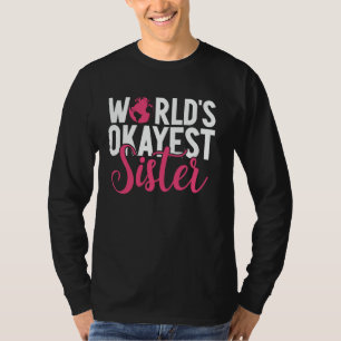 World's Okayest Sister T-Shirt
