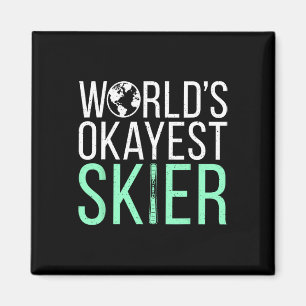 Worlds Okayest Skier Snow Winter Sport Skier  Magnet