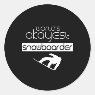 Worlds Okayest Snowboarder Winter Snowboard Snowbo Classic Round Sticker