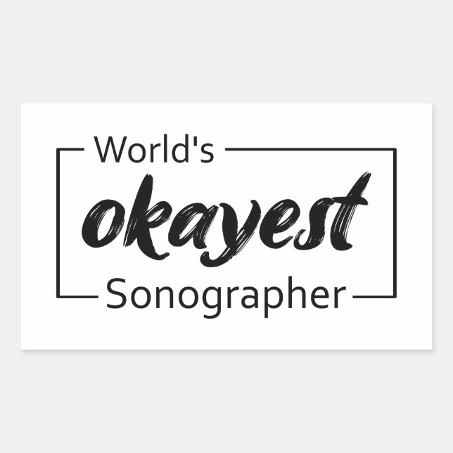 World's Okayest Sonographer Rectangular Sticker (Front)