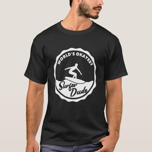 Worlds Okayest Surfer Dude  Retro Surfing 2 T-Shirt (Front)