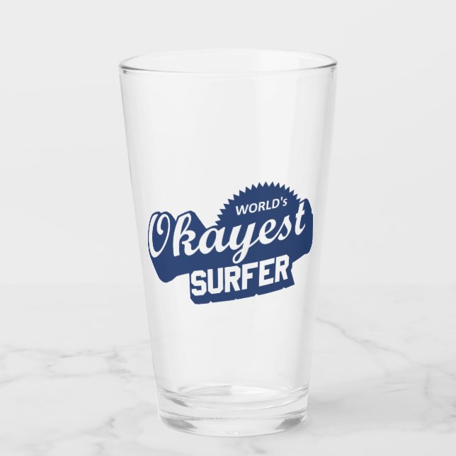 Worlds Okayest Surfer Glass (Front)