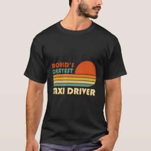 World'S Okayest Taxi Driver T-Shirt