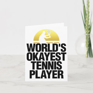 Worlds Okayest Tennis Player Shirt Tennis Play Tee Card