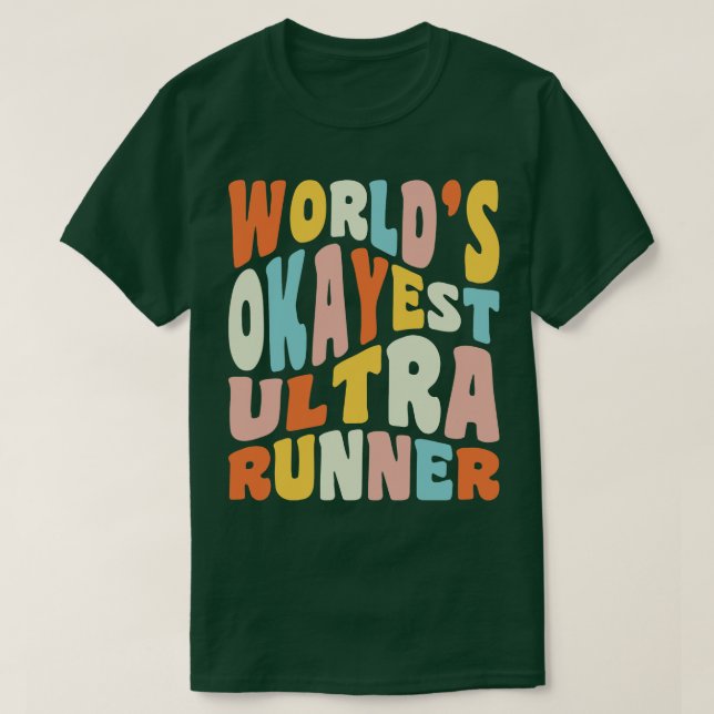 Worlds Okayest Ultra Runner Trail Running Ultramar T-Shirt (Design Front)