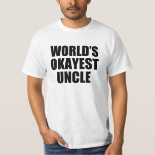 World's Okayest Uncle funny shirt