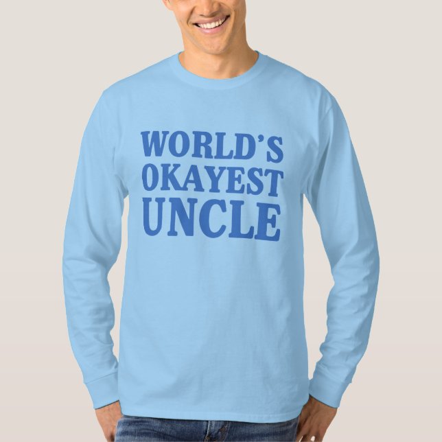 World's Okayest Uncle T-Shirt (Front)