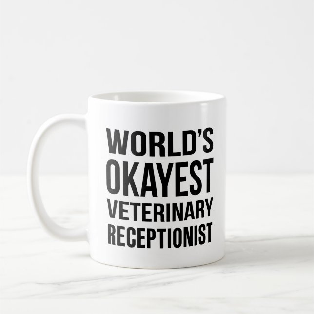 Worlds Okayest Veterinary Receptionist Coffee Mug (Left)
