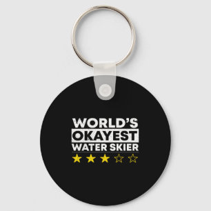 Worlds okayest water skier waterski water skiing key ring