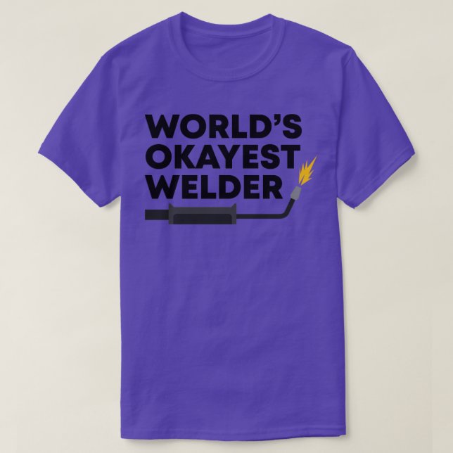 Worlds Okayest Welder The Best T-Shirt (Design Front)