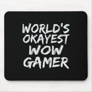 World's Okayest Wow Gamer Gift Funny Mmo Rpg Gamin Mouse Pad