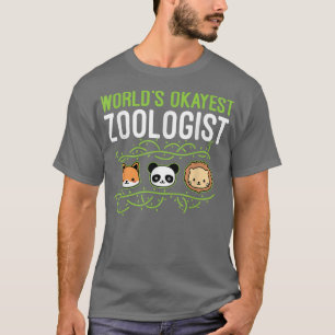 Worlds Okayest Zoologist Animal Caretaker  T-Shirt