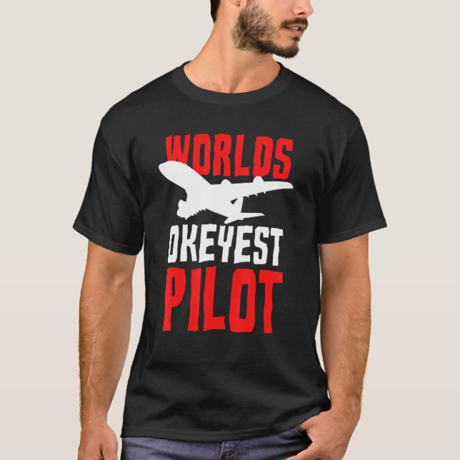 Worlds Okeyest Pilot 1 T-Shirt (Front)