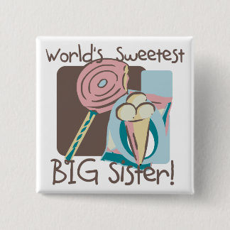 World's Sweetest Big Sister 15 Cm Square Badge
