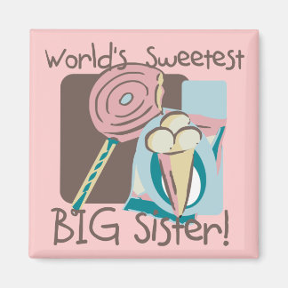 World's Sweetest Big Sister Magnet