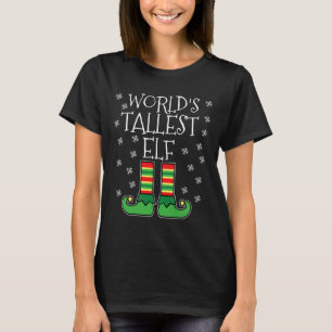 World's Tallest Elf Matching Family Group Christma T-Shirt