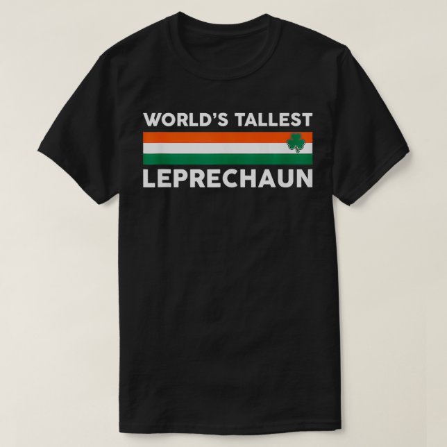 Worlds Tallest Irish Shamrock St Patricks Day  T-Shirt (Design Front)