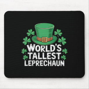 World's Tallest Leprechaun Funny St. Patricks Day  Mouse Pad