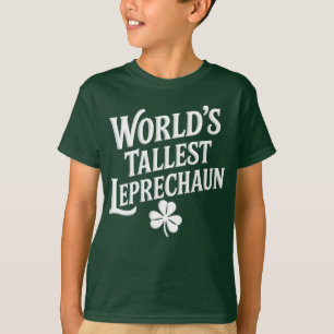 World's Tallest Leprechaun Irish St Patrick's Day T-Shirt