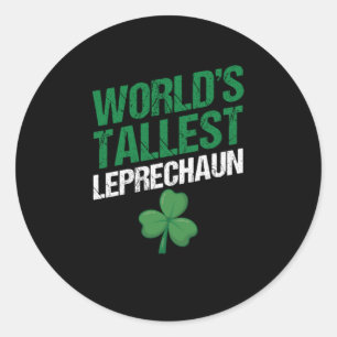 Worlds Tallest Leprechaun St Patricks Day Gift Classic Round Sticker
