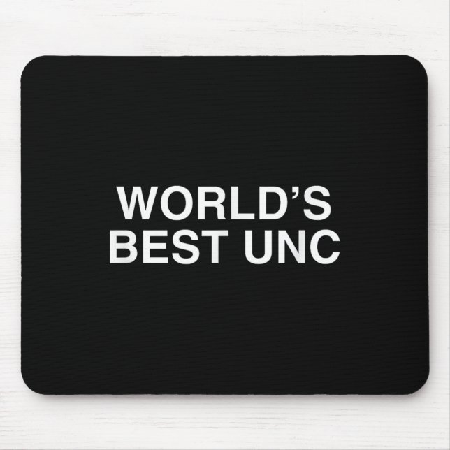 World's Unc Unhinged Gen Z College Sarcastic Gag M Mouse Pad (Front)