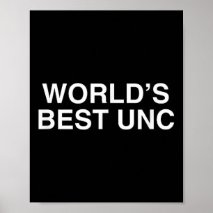 World's Unc Unhinged Gen Z College Sarcastic Gag M Poster