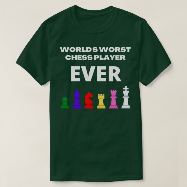Worlds worst chess player ever  T-Shirt (Design Front)